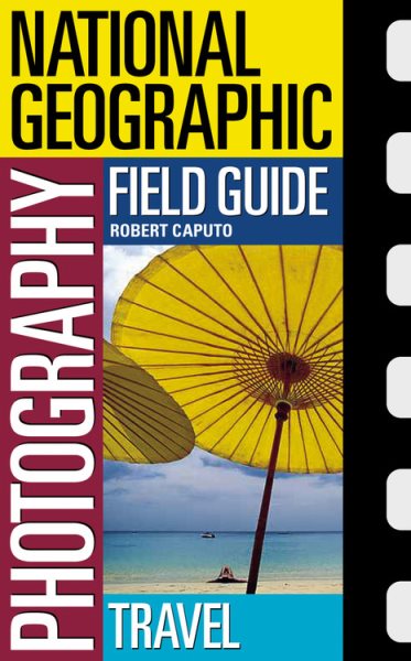 National Geographic Photography Field Guide: Travel (National Geographic Photography Field Guides) cover