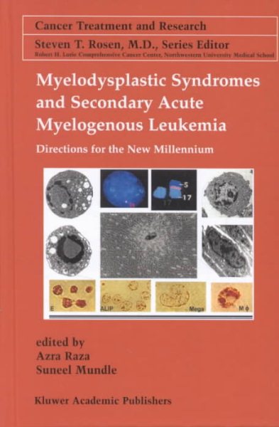 Myelodysplastic Syndromes & Secondary Acute Myelogenous Leukemia: Directions for the New Millennium (Cancer Treatment and Research, 108)