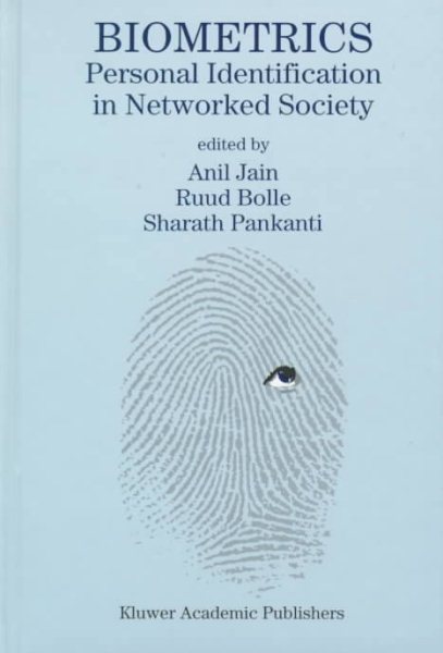 Biometrics: Personal Identification in Networked Society (The Springer International Series in Engineering and Computer Science)