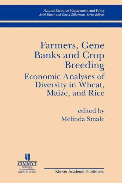 Farmers Gene Banks and Crop Breeding: Economic Analyses of Diversity in Wheat Maize and Rice (Endocrine Updates)