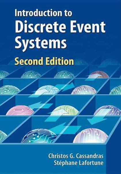 Introduction to Discrete Event Systems (The International Series on Discrete Event Dynamic Systems) cover