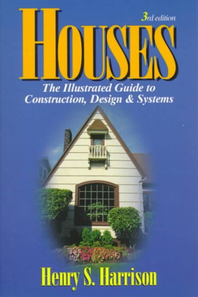 Houses: The Illustrated Guide to Construction, Design and Systems cover