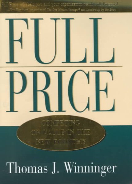 Full Price: Competing on Value in the New Economy cover