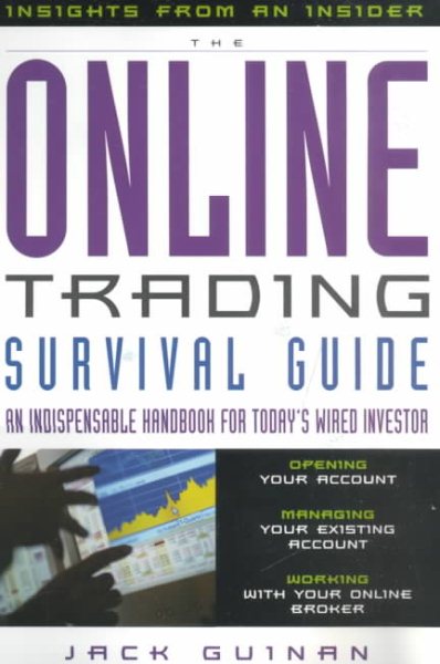 The Online Trading Survival Guide: Indispensible Handbook for Today's Wired Investor cover