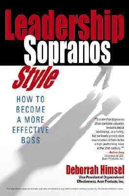 Leadership Sopranos Style: How to Become a More Effective Boss cover