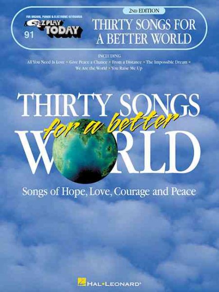 Thirty Songs for a Better World: E-Z Play Today Volume 91