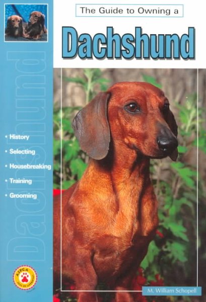 Guide to Owning a Dachshund (Re Dog Series)