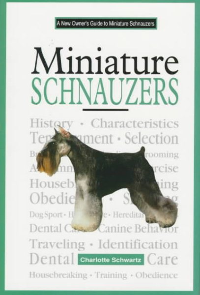 A New Owner's Guide to Miniature Schnauzers cover