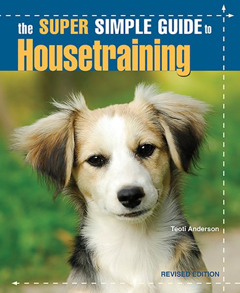 The Super Simple Guide to Housetraining cover