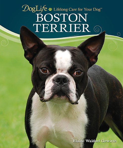 Boston Terrier (DogLife: Lifelong Care for Your Dog™) cover
