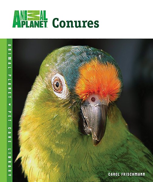 Conures (Animal Planet® Pet Care Library)