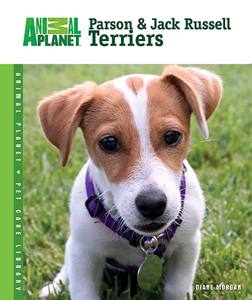 Parson & Jack Russell Terriers (Animal Planet® Pet Care Library) cover
