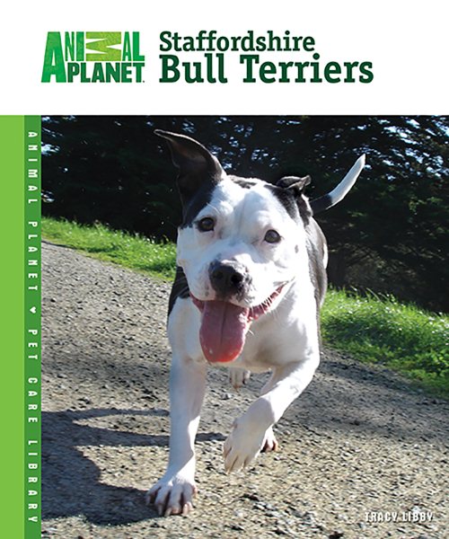 Staffordshire Bull Terriers (Animal Planet® Pet Care Library)