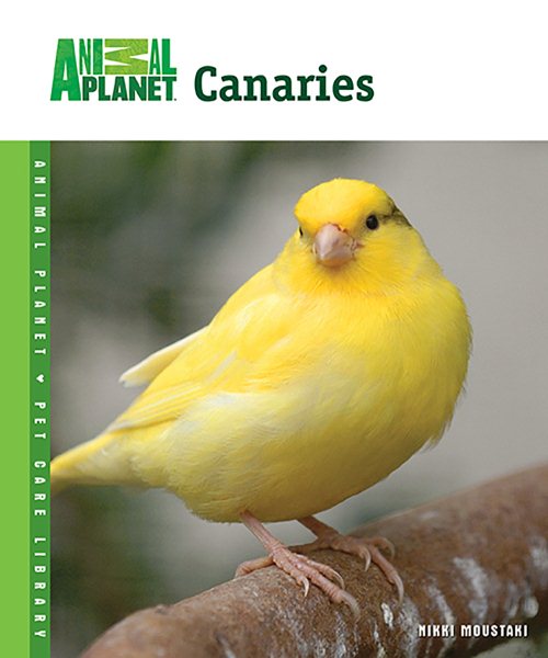 Canaries (Animal Planet® Pet Care Library) cover