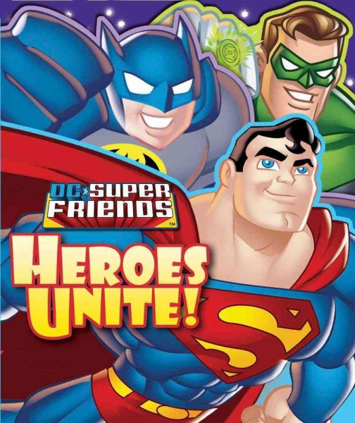 DC Super Friends: Heroes Unite! (SHAPED FOLD-OUT) cover
