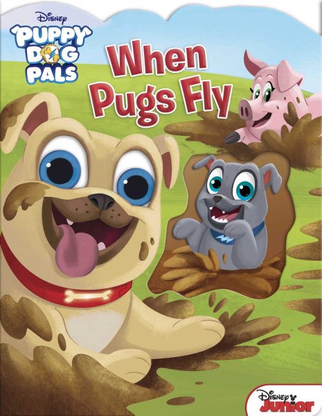 Disney Puppy Dog Pals: When Pugs Fly cover