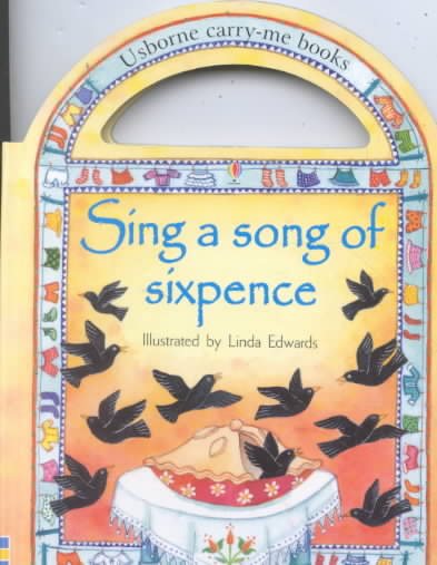 Sing a Song of Sixpence (Carry Me Board Book)