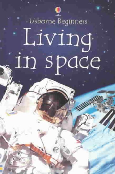 Living in Space (Usborne Beginners) cover