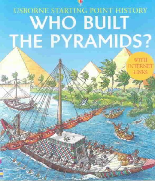 Who Built the Pyramids Internet Linked (Starting Point History)