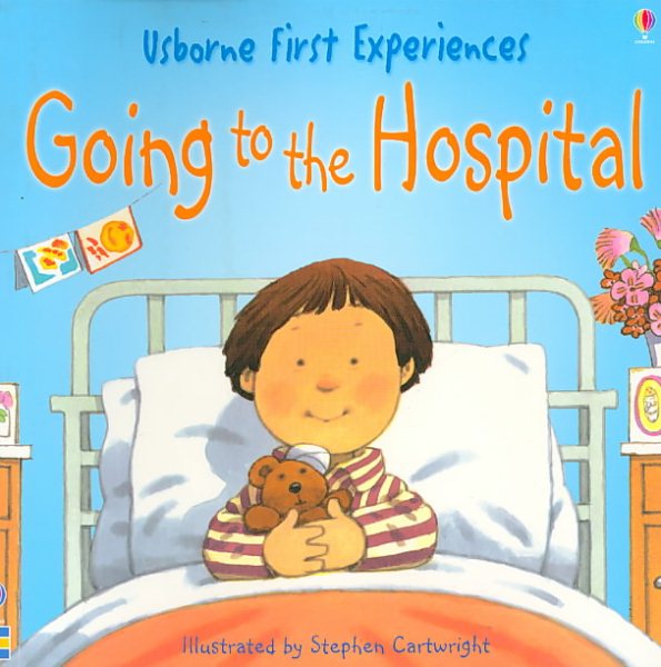 Going to the Hospital (First Experiences)