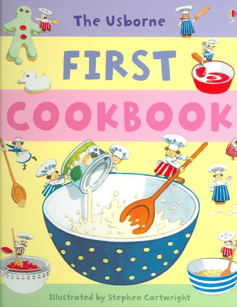 The Usborne First Cookbook (Children's Cooking) cover