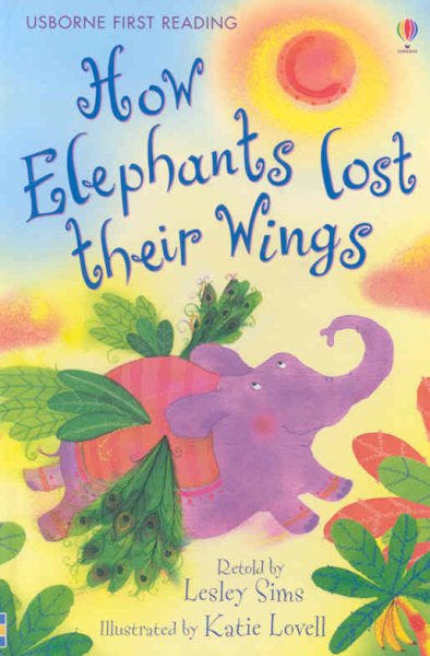 How Elephants Lost Their Wings: Level Two (Usborne First Reading) cover