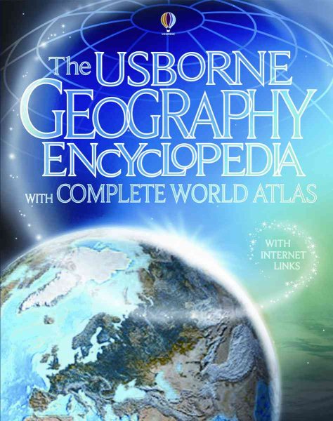 The Usborne Geography Encyclopedia: With Complete World Atlas cover