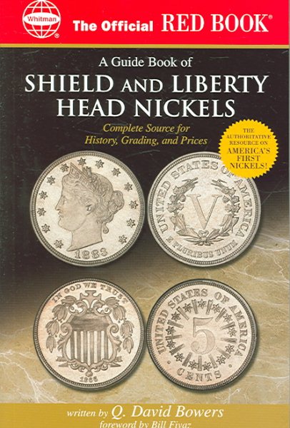 A Guide Book of Shield And Liberty Head Nickels: Complete Source For History, Grading, and Prices (The Official Red Book) cover