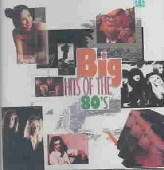 Big Hits of the 80s