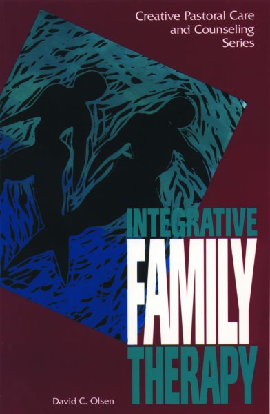 Integrative Family Therapy (Creative Pastoral Care and Counseling) (Creative Pastoral Care & Counseling) cover