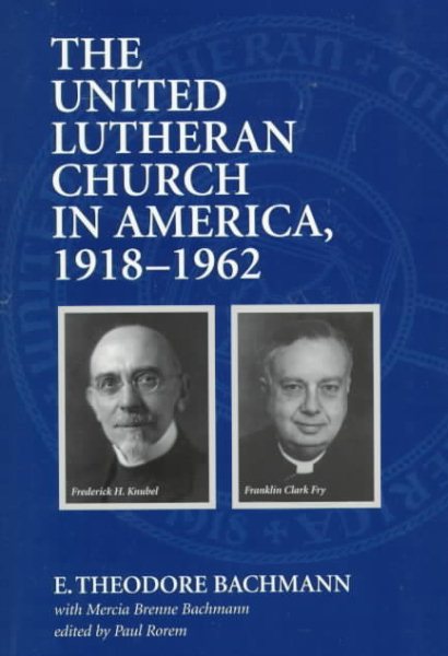 The United Lutheran Church in America, 1918-1962 cover