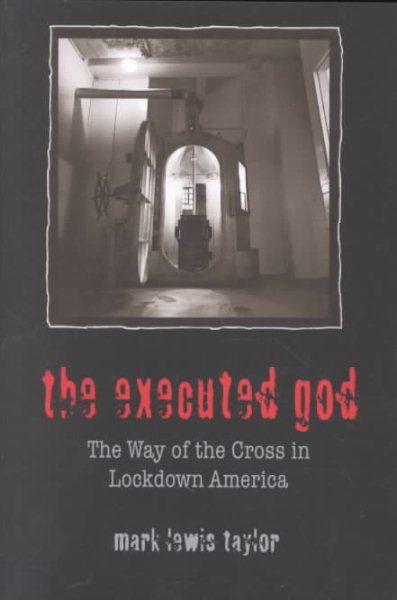 The Executed God: The Way of the Cross in Lockdown America cover