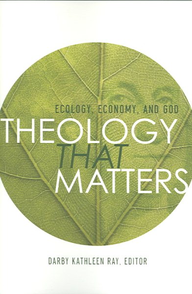Theology That Matters: Ecology, Economy And God
