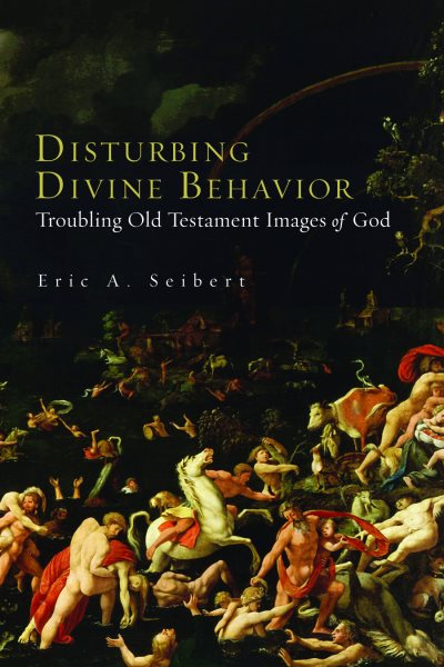 Disturbing Divine Behavior: Troubling Old Testament Images of God cover