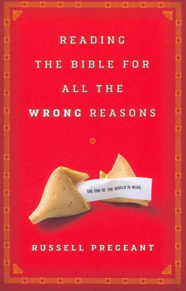 Reading the Bible for All the Wrong Reasons cover