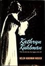 Kathryn Kuhlman: The Life She Led, the Legacy She Left cover