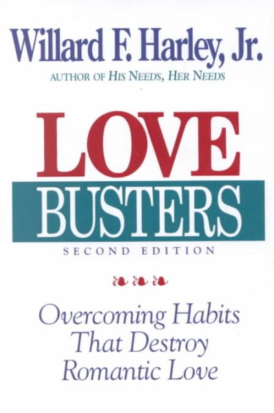 Love Busters: Overcoming Habits That Destroy Romantic Love cover