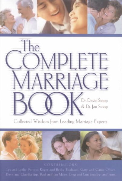 The Complete Marriage Book: Collected Wisdom from Leading Marriage Experts cover