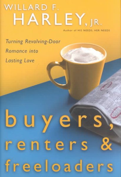 Buyers, Renters & Freeloaders: Turning Revolving-Door Romance into Lasting Love cover