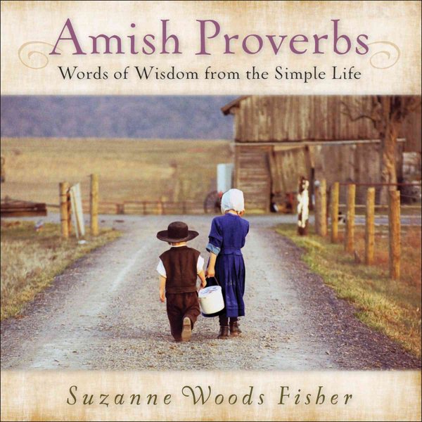 Amish Proverbs: Words of Wisdom from the Simple Life cover