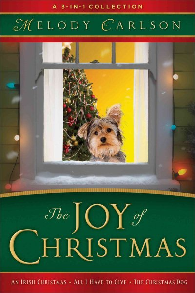 The Joy of Christmas : An Irish Christmas -- All I Have To Give -- The Christmas Dog cover