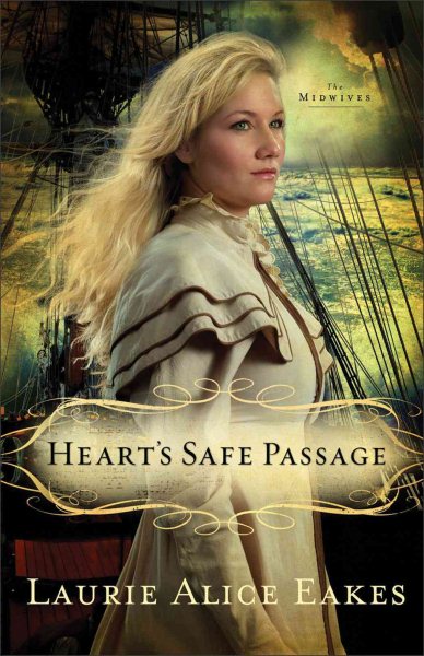 Heart's Safe Passage: A Novel (The Midwives) cover
