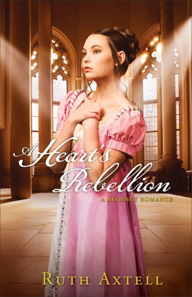 A Heart's Rebellion: A Regency Romance cover