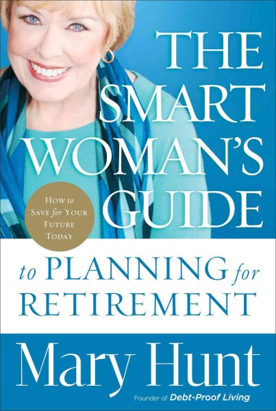 The Smart Woman's Guide to Planning for Retirement: How to Save for Your Future Today cover