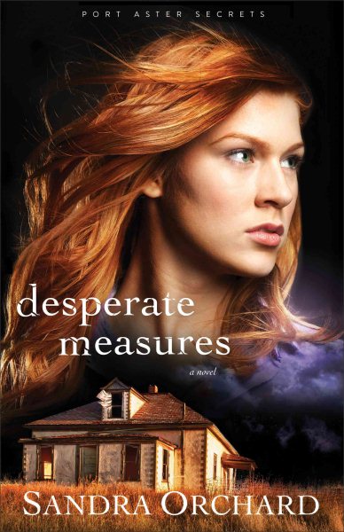 Desperate Measures: A Novel (Port Aster Secrets) cover
