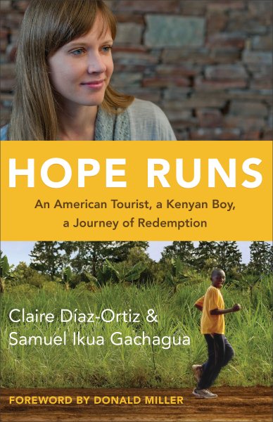 Hope Runs: An American Tourist, a Kenyan Boy, a Journey of Redemption cover