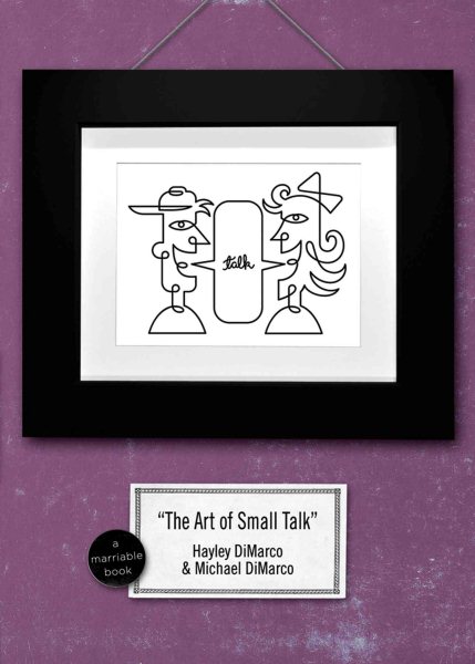 The Art of Small Talk: Because Dating's Not a Science - It's an Art (Marriable Series) cover