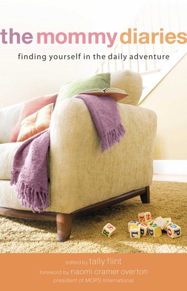 The Mommy Diaries: Finding Yourself in the Daily Adventure cover