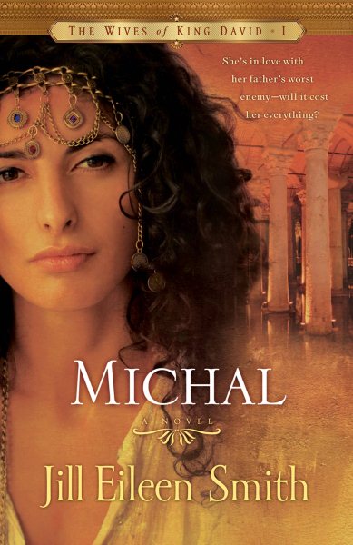 Michal: A Novel (The Wives Of King David) cover