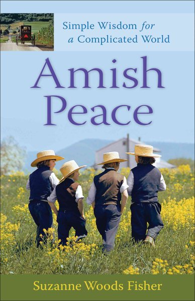 Amish Peace: Simple Wisdom for a Complicated World cover